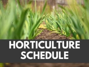 Horticulture Schedule